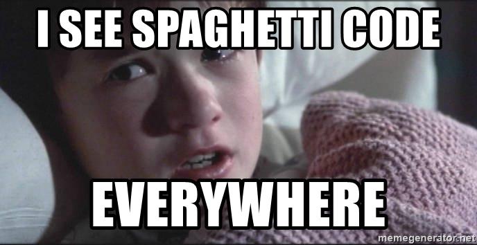 Spaghetti Code Everywhere